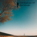 Dan InJungle - Chill Road part 137 (mix)