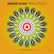 House Clan - Tribal Disco