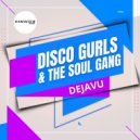 Disco Gurls & The Soul Gang - Dejavu (Extended Mix)
