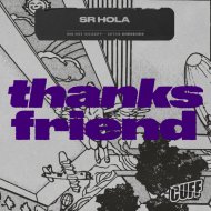 Sr HOLA - Thanks Friend