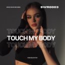 Ivan Solovyov - Touch My Body (Original Mix)