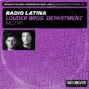 LOUDER BROS. DEPARTMENT - Radio Latina (Original Mix)