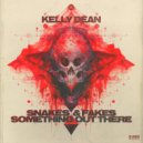 Kelly Dean - Snakes & Fakes