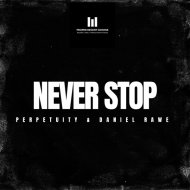 Rawe & Perpetuity - Never Stop
