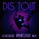 Dis Tout - Slow G-house hypnose bass mix#4 ()