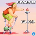 DiscoGalactiX - Feel Good (Original Mix)