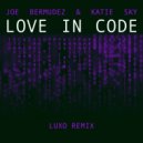 Joe Bermudez  &  Katie Sky  - Love In Code (Luxo Remix Instrumental)