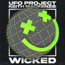 UFO Project & Keith Mackenzie - Wicked (Original Mix)