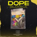Blocka - DOPE (Original Mix)