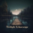 Infinite Calm - Twilight Melodies ()