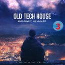 SVnagel ( LV ) - Old Tech House 3 by Track selection BRI-G ()
