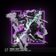 MIRAC, Kaan Avşar - Kill Him