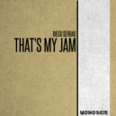 Diego Serrao - That\'s My Jam (Original Mix)