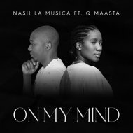 Nash La Musica, Q Maasta - On My Mind