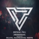 Denial (NL) - Meridian (Isgang Remix)