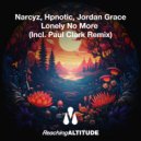 Narcyz, Hpnotic & Jordan Grace - Lonely No More (Extended Mix)