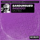 Bandido! - Sandungueo (Original Mix)