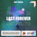 Mati Troglia - Last Forever (Original Mix)