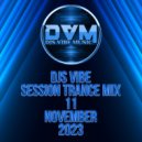 Djs Vibe - Session Trance Mix 11 (November 2023) ()