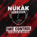 Statik & Jack N' Brothas - Take Control