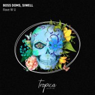 Boss Doms, Siwell - Rave W U