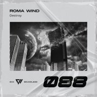 Roma Wind - Destroy