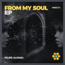 Felipe Alonso - From My Soul
