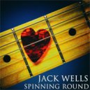 Jack Wells - If You Really Want Someone