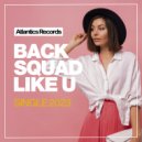 Back Squad - Like U (Original Mix)