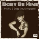 Deep Soul Syndicate, Missfly - Baby Be Mine