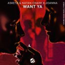 Asketa & Natan Chaim, Joanna - Want Ya (Extended Mix)