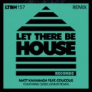 Matt Kavanagh feat. Coucous - Your Mind (Sebb Junior Remix)