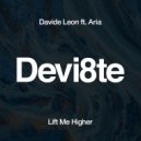 Davide Leon ft. Aria - Lift Me Higher (Radio Mix)