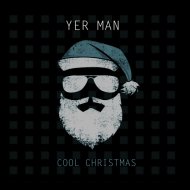 Yer Man - Cool Christmas