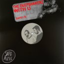 The Deepshakerz - With U (Club Mix)