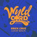 Erick Cruz - Look Back (Original Mix)