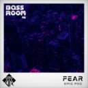 Epic PXC and BassRoom HQ - Fear (Original Mix)