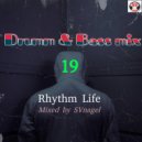 SVnagel (LV) - Drum & Bass Mix Rhythm Life 19 by ()