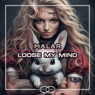 MALAR - Loose My Mind