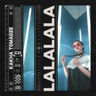 Kakha Tomadze - LALALALA