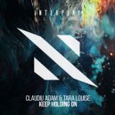 Claudiu Adam, Tara Louise - Keep Holding On (Extended Mix)