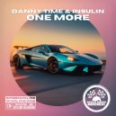Danny Time & Insulin - One More (Original Mix)
