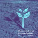 Seadi - Realize How Precious It Is To Live