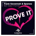 Frank Savannah & Spaneo feat. Evelyn Thomas - Prove It (Joe Mangione Remix)