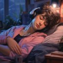 lofistef & Nature Caldwell & Deep Sleep Music Company - Sleep Wave Lofi Harmony ()