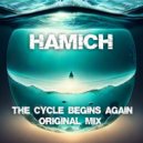 Hamich - The Cycle Begins Again