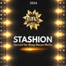 STASHION - Special for Deep House Mafia (2024)