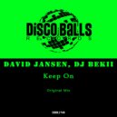 David Jansen, DJ Bekii - Keep On (Original Mix)