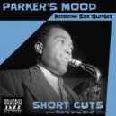 Arkadia Short Cuts & Moscow Sax Quintet & Arkadia Jazz All-Stars - Parker's Mood