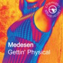 Medesen - Gettin\' Physical (Original Mix)